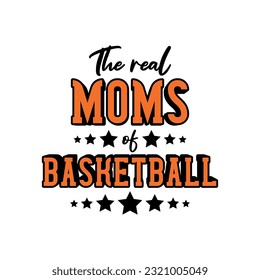 The Real Moms Of Basketball Vector 