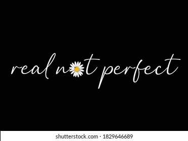 Real Not Perfect With Daisy