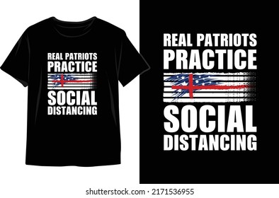 Real Patriots Practice Social Distancing-4th of July  T-shirt Design Vector. 4th of July Vector Graphic. 4th of July Typography illustration.