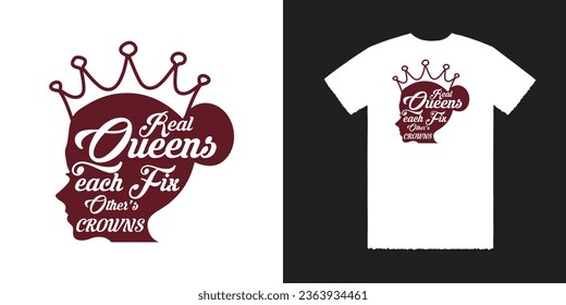 Real Queens each fix other's crowns Vector T Shirt Design, Queen T Shirt Design, Woman T Shirt Design, Woman Tee, Woman Vector Tee Design