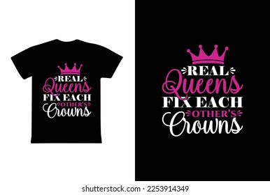 Las Reales Reinas Arreglan Las Crowns Del Otro. Plantilla de diseño de camisetas para el día de la mujer.