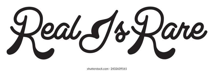 Real is rare Text on white background.