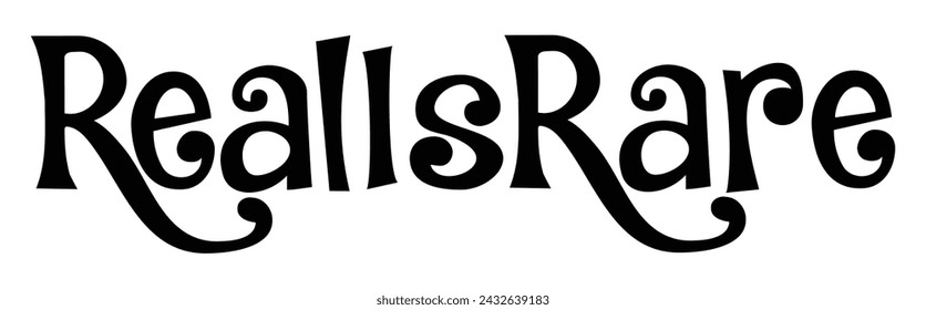 Real is rare Text on white background.