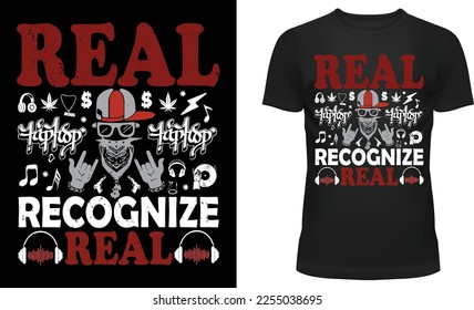 Real Reconocer Real elegante hip hop gangsta hipster musical unisex camiseta y diseño de moda de vestir con siluetas, tipografía, impresión, ilustración vectorial, swatches globales.