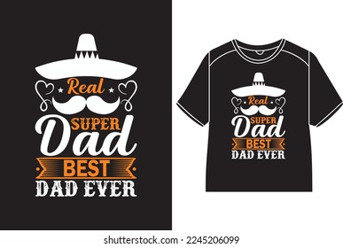 Real super dad best dad ever T-Shirt Design