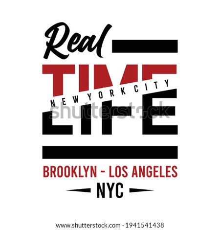 Real Time Life Slogan, Brooklyn, Los Angeles graphic typography vector design