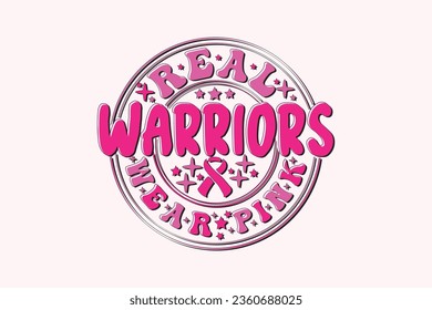 Real Warriors Wear Pink Breast Cancer EPS t-shirt Design