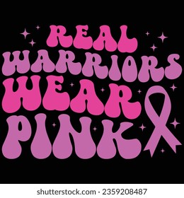 Real Warriors Wear Pink Retro Breast Cancer Awareness T-shirt Design