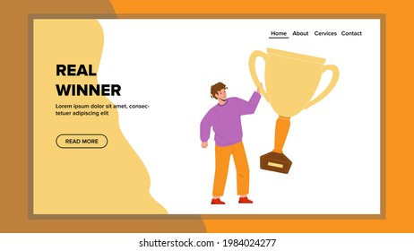 Real Winner Champion Holding Golden Cup Vector. Real Winner Man Won Mug Award On Championship. Character Player Celebrate Goal Achievement In Sport Tournament Web Flat Cartoon Illustration