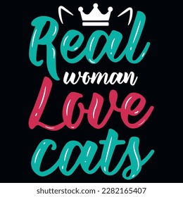 Real woman love cats typography tshirt design