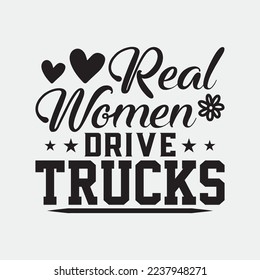 Real Women Drives Trucks Lady Flowerful
