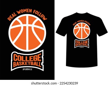 Las mujeres verdaderas siguen el diseño de camisetas listas listas para imprimir vectores de básquetbol universitario