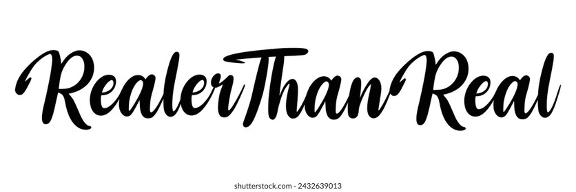 realer than real text on white background.