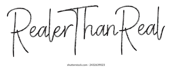 realer than real text on white background.