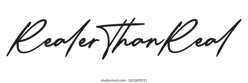 realer than real text on white background.