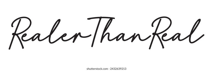 realer than real text on white background.