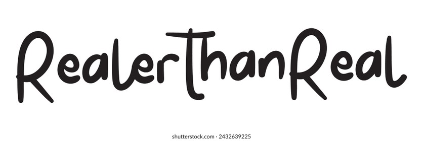 realer than real text on white background.