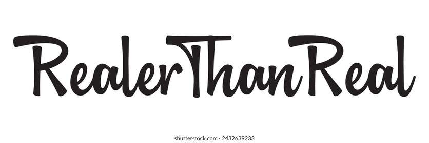 realer than real text on white background.