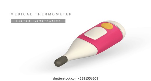 Realistic 3d electronic thermometer. Contact digital thermometer. Vector illustration. Medical equipment.