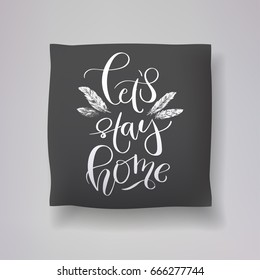 Realistic 3d throw pillow model with 'let's stay home' lettering calligraphy and hand drawn feather print on a black background. Apartment interior design element. Cushions vector collection.