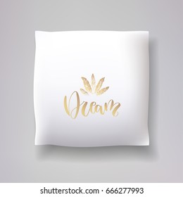 Realistic 3d throw pillow model with 'dream' print on a white background. Apartment interior design element. Cushions vector collection.