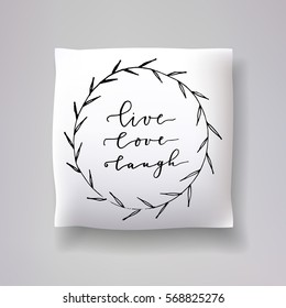 Realistic 3d throw pillow vector model with hand drawn print. Apartment interior design element.  "Live, love, laugh" - hand drawn lettering inscription.