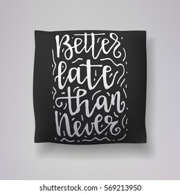 Realistic 3d throw pillow vector model with hand drawn print on a black background. Apartment interior design element. "Better late than never" - hand drawn lettering inscription.