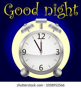 Realistic alarm clock on a dark background. Good Night's Inscription