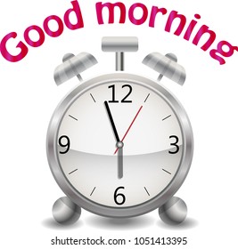 A realistic alarm clock on a white background. Inscription Good morning