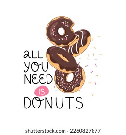 Realistic appetizing donuts with chocolate icing and different toppings. The inscription motivating strives for a donut. Suitable for menu design, cafe decoration and delivery boxes.