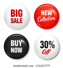 Realistic badges with text. Product promotion, sale. Special offer. Glossy round button. Pin badge mockup. Vector illustration.