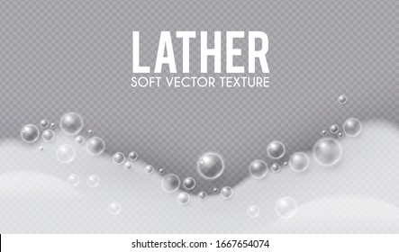 Realistic bath foam. Lather effect. Soap bubbles on transparent background.