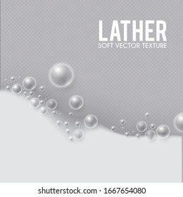 Realistic bath foam. Lather effect. Soap bubbles on transparent background.