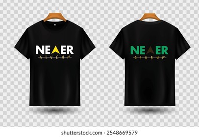 Realistic Black T shirt Mockup NEVER GIVE UP.