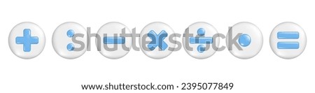 Realistic blue 3d plus, minus, multiply, division and equal sign on round button. Arithmetic 3d element, education maths icon, mathematical symbol. Vector illustration isolated on white background