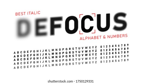 Realistic blurred font. Alphabet with focused and defocused letters and numbers. Italic letters isolated on white background. Vector illustration