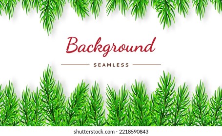 Realistic branches pine on white background. Christmas isolated vector illustration Seamless decor spruce for banner, poster, package or holiday card decoration