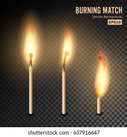 Realistic Burning Match Vector. Matchstick Flame. Transparency Grid. Special Effect. Ready To Apply. Graphic Element For Documents, Templates, Posters, Flyers. Vector illustration