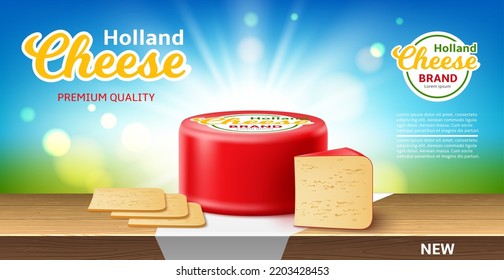 Realistic cheese poster. Dutch cheese, whole circle in red wax package, piece and slices on wooden table, gourmet creamy milk product, promo banner with logo and copy space, utter vector concept