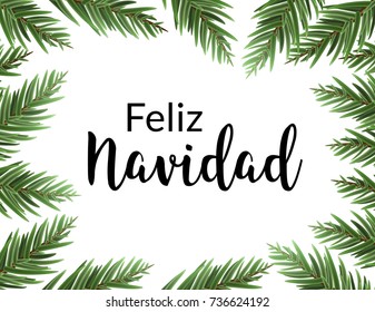 Realistic christmas frame with fir. Feliz navidad spanish typography lettering pine tree decoration border card.