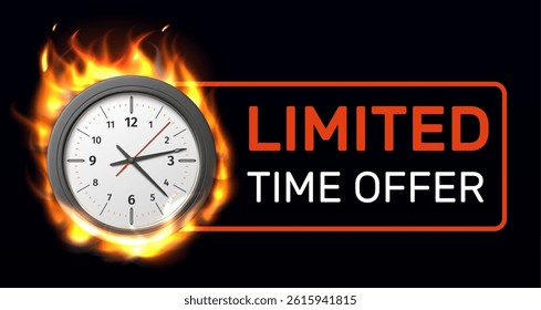 Realistic clock in tongues flame and lettering. Limited time special offer. Shopping discount. Fire blaze. Watch dial. Minutes and hours countdown. Timer deadline. Vector