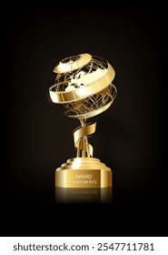 Realistic composition of the golden trophy in the form of a globe and a film around it, with text. Vector illustration.