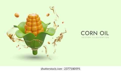 Realistic corn and splash of oil in cartoon style. Poster with green background and place for text. Natural organic corn oil concept. Vector illustration in 3d style