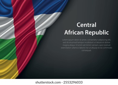 Representação realista da bandeira da República Centro-Africana com textura fluindo sobre um fundo escuro