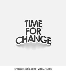 realistic design element: Time for Change