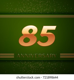 Realistic Eighty five Years Anniversary Celebration Logotype. Golden numbers and golden confetti on green background. Colorful Vector template elements for your birthday party