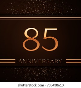 Realistic Eighty five Years Anniversary Celebration Logotype. Golden numbers and golden confetti on brown background. Colorful Vector template elements for your birthday party