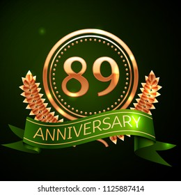 Realistic Eighty nine Years Anniversary Celebration Design with Golden Ring and Laurel Wreath, green ribbon on green background. Colorful Vector template elements for your birthday celebrating party
