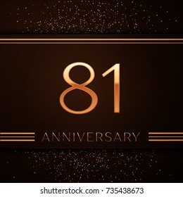 Realistic Eighty one Years Anniversary Celebration Logotype. Golden numbers and golden confetti on brown background. Colorful Vector template elements for your birthday party