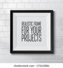 Realistic frame. Perfect for your presentations Vector illustration